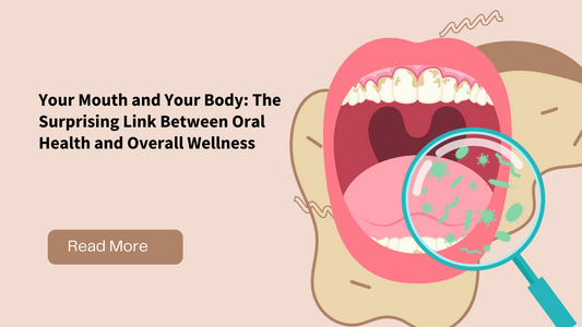 Your Mouth and Your Body: The Surprising Link Between Oral Health and Overall Wellness